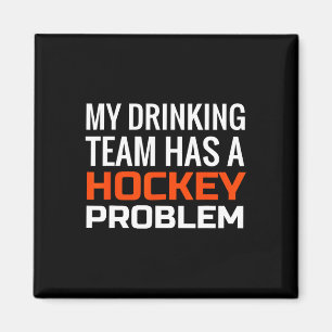 Mijn Drink team heeft een hockeyprobleem Magneet