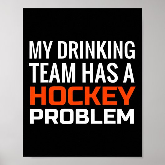 Mijn Drink team heeft een hockeyprobleem Poster (Voorkant)