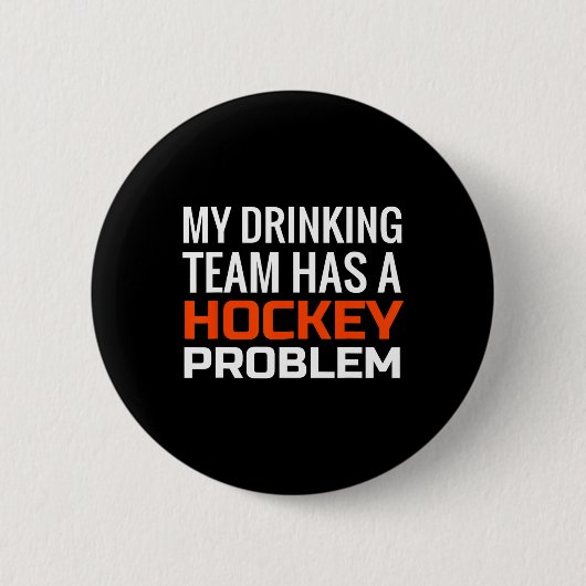 Mijn Drink team heeft een hockeyprobleem Ronde Button 5,7 Cm (Voorkant)