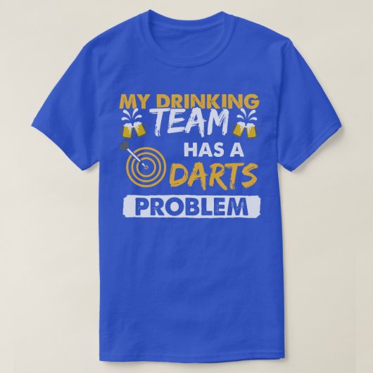 Mijn Drink team heeft een kunstprobleem T-shirt (Design voorkant)