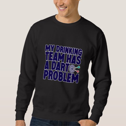 Mijn Drink team heeft een kunstprobleem Trui (Voorkant)