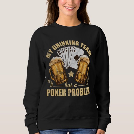 Mijn Drink team heeft een pokerprobleem Funny Hold Trui (Voorkant)