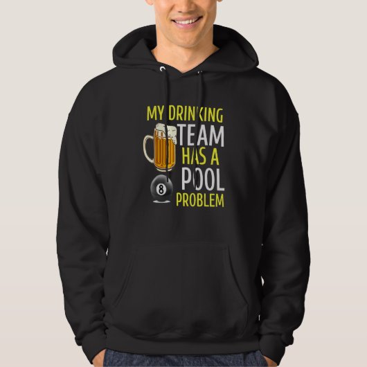 Mijn Drink team heeft een pool Probleem Billiards  Hoodie (Voorkant)