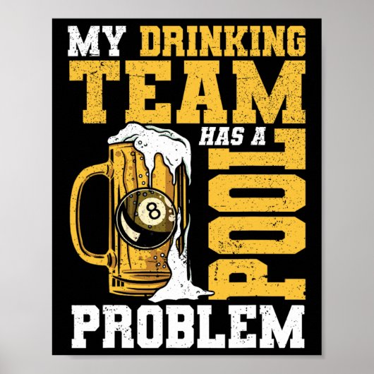 Mijn Drink team heeft een pool Probleem Pool Billi Poster (Voorkant)
