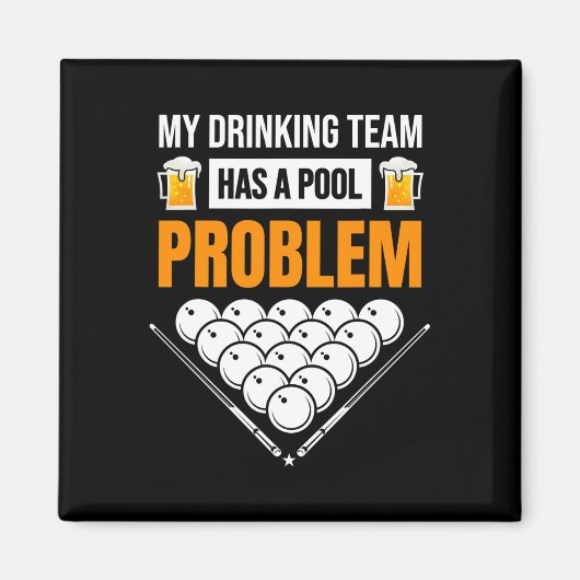 Mijn Drink team heeft een poolprobleem Funny Billi Magneet (Voorkant)