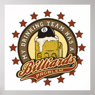 Mijn Drink Team heeft een Probleem Billiards Poster
