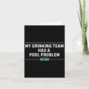 Mijn Drink team heeft een zwembadprobleem Grappig Kaart