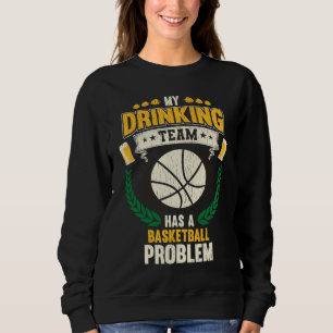 Mijn drinkteam heeft een basketbalprobleem  Basket Trui