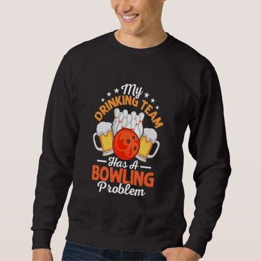 Mijn drinkteam heeft een bowlingprobleem Bowler Te Trui (Voorkant)