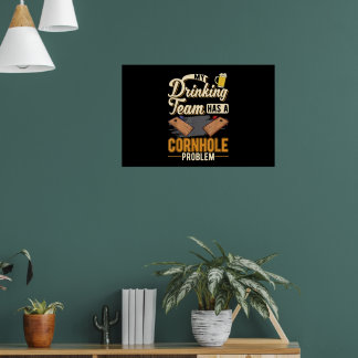 Mijn drinkteam heeft een Cornhole-probleem Cornhol Poster
