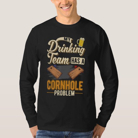 Mijn drinkteam heeft een Cornhole-probleem Cornhol T-shirt (Voorkant)