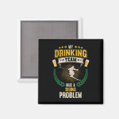 Mijn drinkteam heeft een ski probleem Funny Skier Magneet (Voorkant / Achterkant)