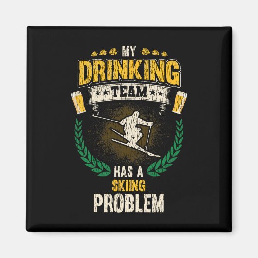 Mijn drinkteam heeft een ski probleem Funny Skier Magneet (Voorkant)