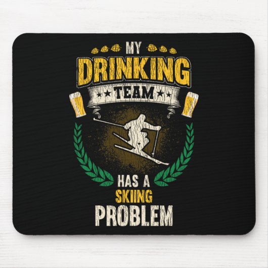 Mijn drinkteam heeft een ski probleem Funny Skier  Muismat (Voorkant)
