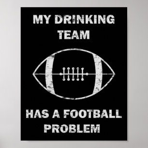 Mijn drinkteam heeft een voetbalprobleem voetbal M Poster