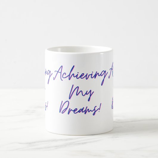 Mijn dromen Mok bereiken (Center)