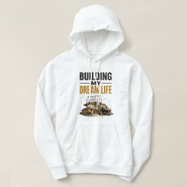 Mijn droomleven opbouwen – Vooruitgang boven perfe Hoodie