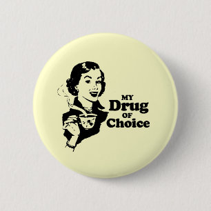 MIJN DRUG VAN KEUZE RONDE BUTTON 5,7 CM