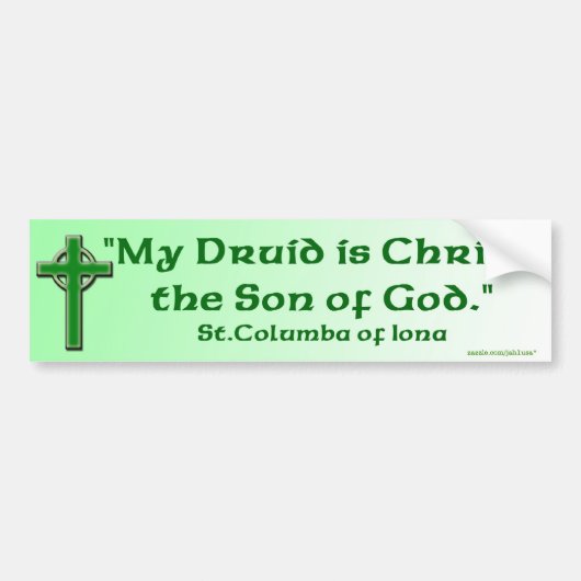 Mijn druïde is Christus, de Zoon van God.’ Bumpersticker (Voorkant)