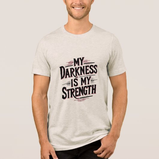 Mijn duisternis is mijn kracht Tri-Blend shirt (Voorkant)
