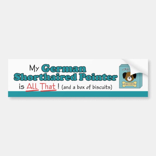 Mijn Duitse Shorthaired Pointer is dat alles! Bumpersticker (Voorkant)