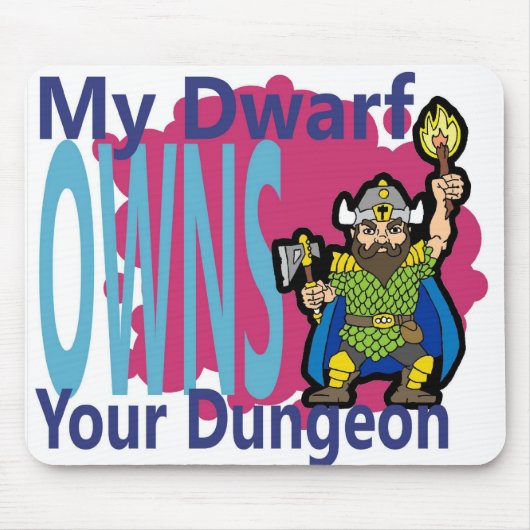 Mijn Dwarf heeft jouw Dungeon Muismat (Voorkant)