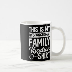 Mijn Dysfunctionele Familie Vakantie Outfit Ontwer Koffiemok