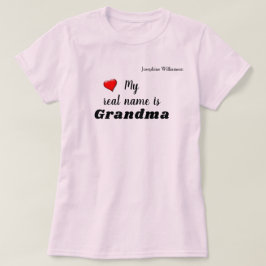 Mijn echte naam is oma (of misschien iets anders) t-shirt