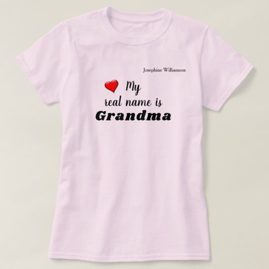 Mijn echte naam is oma (of misschien iets anders) t-shirt (Design voorkant)