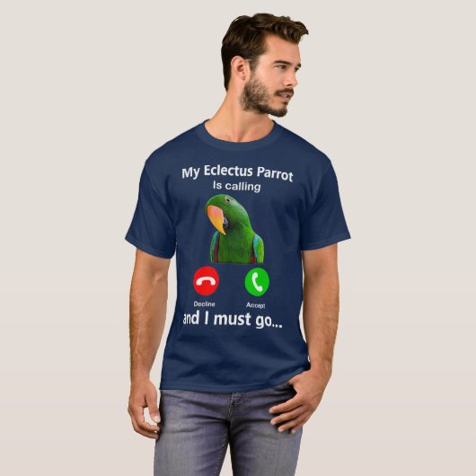 Mijn Eclectus Parrot belt en ik moet een vogel mak T-shirt (Voorkant volledig)