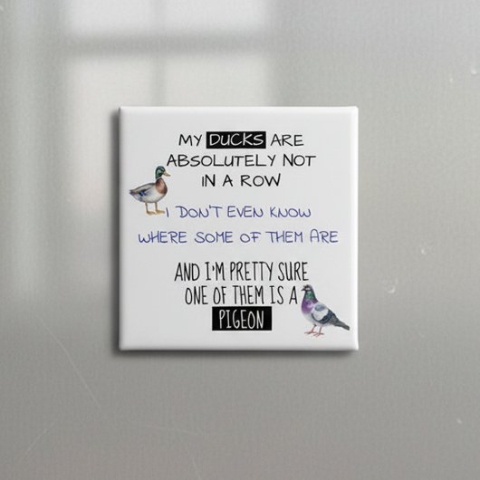 Mijn eenden zitten niet op een rij vierkante button 5,1 cm