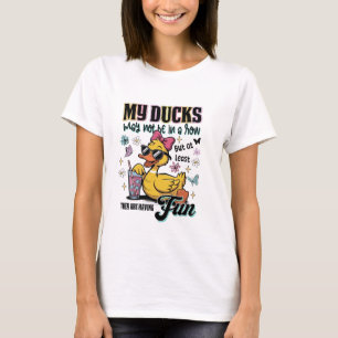 Mijn eendjes zitten misschien niet op een rij   Gr T-shirt