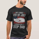 Mijn eerste 4 juli als een stap vader is Amerikaan T-shirt (Voorkant)