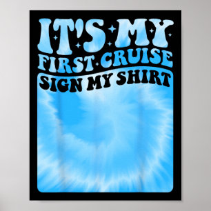 Mijn Eerste Cruise 2025 Teken Mijn Shirt Schattig Poster