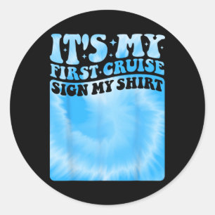 Mijn Eerste Cruise 2025 Teken Mijn Shirt Schattig  Ronde Sticker