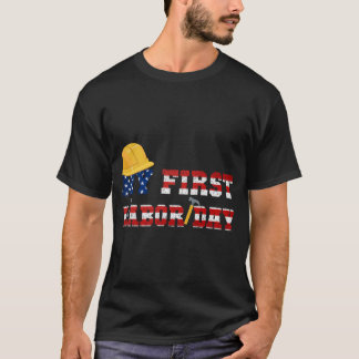 Mijn eerste Dag van de Arbeid, Gelukkige Dag van d T-shirt