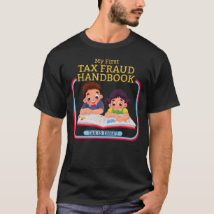 Mijn eerste handboek belastingfraude is diefstalbe t-shirt