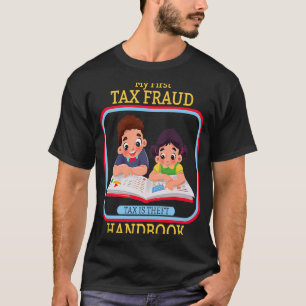 Mijn eerste handboek over belastingfraude is Theft T-shirt
