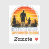 Mijn Eerste Held, Mijn Eeuwige Vriend – Perfecte C Sticker (Vel)