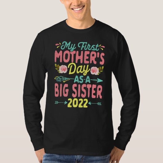 Mijn eerste Moederdag als grote zuster Funny Moede T-shirt (Voorkant)