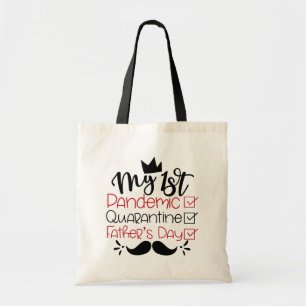 Mijn eerste pandemische Quarantaine Vaderdag Tote Bag