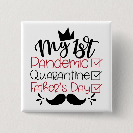 Mijn eerste pandemische Quarantine Vaderdag Vierkante Button 5,1 Cm (Voorkant)