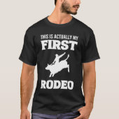 Mijn eerste Rodeo Horse Wrangler cadeau vriend T-shirt (Voorkant)