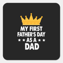 Mijn eerste Vaderdag als vader 2021 Vierkante Sticker