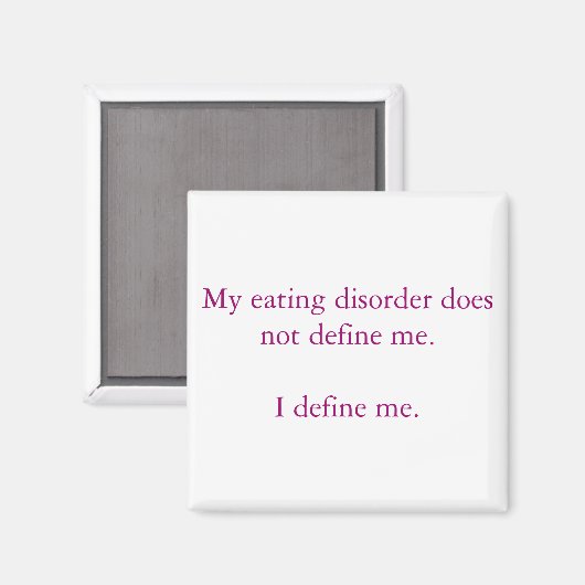 Mijn eetstoornis definieert me niet. magneet (Voorkant / Achterkant)