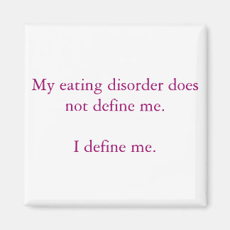 Mijn eetstoornis definieert me niet. magneet