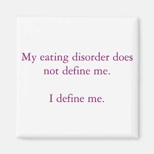 Mijn eetstoornis definieert me niet. magneet (Voorkant)