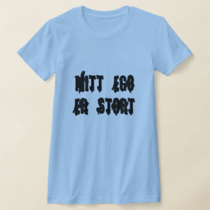 mijn ego is groot, in Noors blauw T-shirt