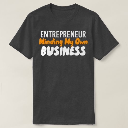 Mijn eigen bedrijf overwegen t-shirt (Design voorkant)