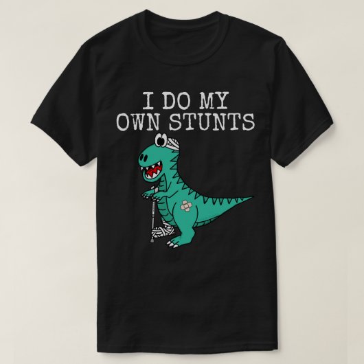 Mijn eigen dinosaurus stunts worden snel beter t-shirt (Design voorkant)